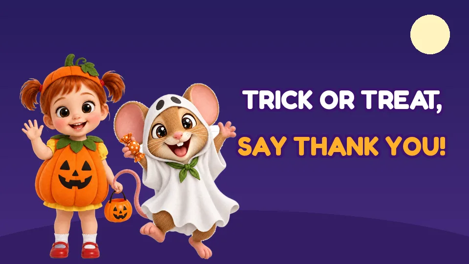 Trick or Treat, Say Thank You! – Ruby & Friends